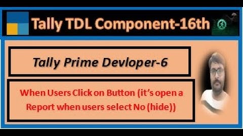 Tally TDL Component || (Tally Prime Developer-6th)Hide or Display a Field Column using logical Field