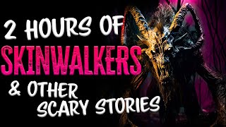 2 HOURS of Creepy SKINWALKER & CRYPTID Scary Stories | RAIN SOUNDS | Horror Stories