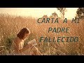 Carta a un padre fallecido