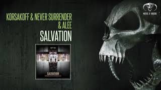 Korsakoff & Never Surrender & Alee - Salvation [Official Preview]