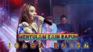 JOANA RAISA || MENYULAM KAIN RAPUH || NEW NGALLAH || KSJ AUDIO Live jiken Tulangan