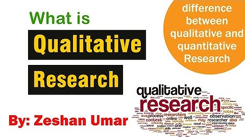 What is Qualitative Research |difference between qualitative & quantitative research by Zeshan Umar