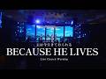Because He Lives 主は今生きておられる