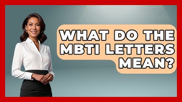 What Do The MBTI Letters Mean? - The Personal Growth Path