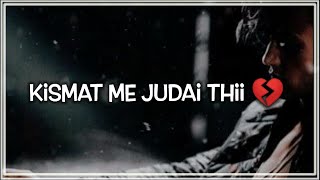 Kismat Me Judai Thii 💔😔 | Sad Shayari | Sad  status | #Short | Mood off | Dil Ki Baat. screenshot 5