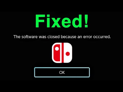 Nintendo Switch The software was closed because an error occurred FIXED! Easy