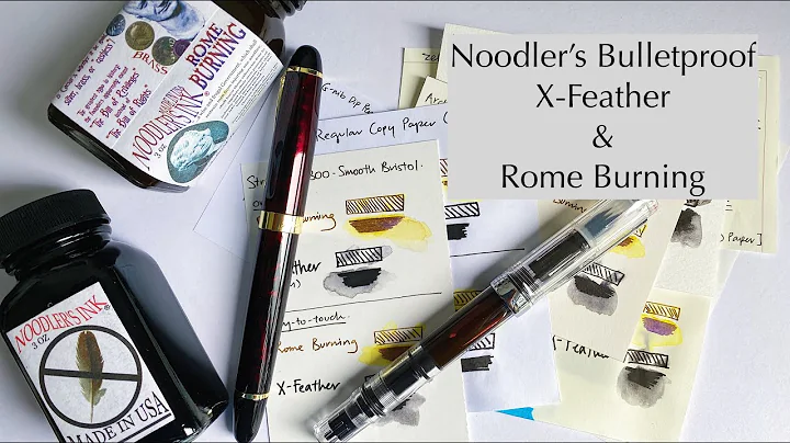Noodler's Bulletproof Inks : X-Feather & Rome Burning