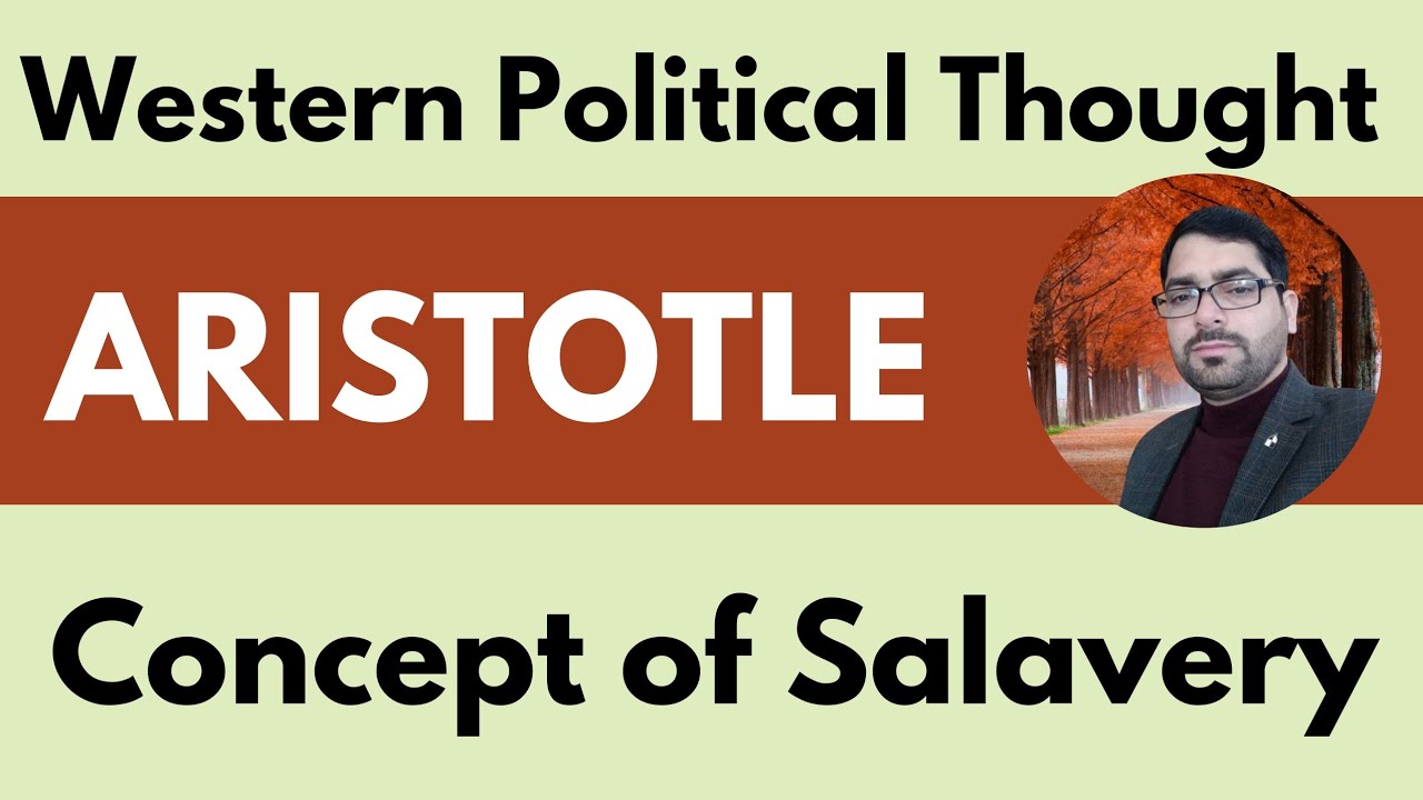 Aristotle's Concept of Slavery l Political Science l Western Political ...