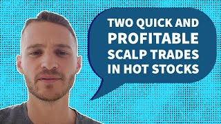 A Senior Trader reveals two quick and profitable scalp trades in hot stocks (Tape Reading)