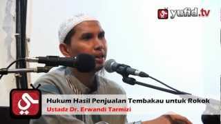 Halalkah Hasil Penjualan Tembakau untuk Bahan Rokok? - Ustadz Dr. Erwandi Tarmizi
