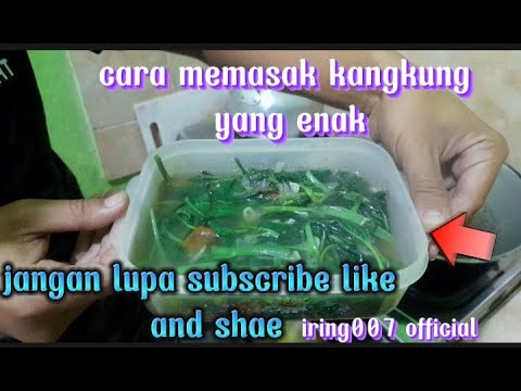 cara memasak kangkung yang enak @iring007official