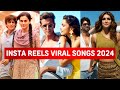 Instagram Reels Viral Hindi Songs 2024 - Songs You Forgot the Name (Part-1)