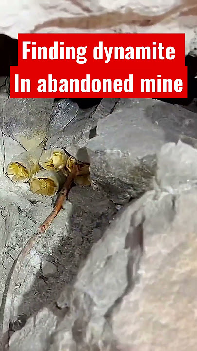 Charged Dynamite in abandoned mine!