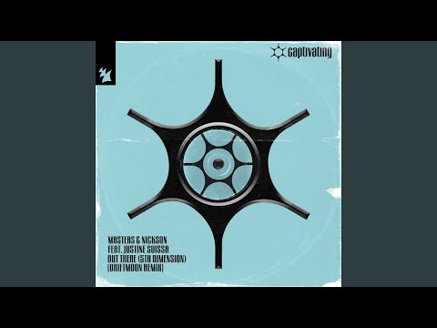 Masters & Nickson, Justine Suissa - Out There (5th Dimension) [Driftmoon Remix]