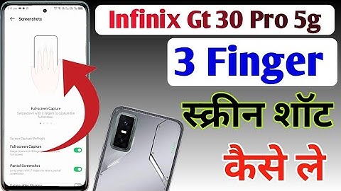 Infinix Gt 30 Pro 5g : 3 finger screenshot,Infinix Gt 30 Pro 5g me screenshot kaise le/screenshot
