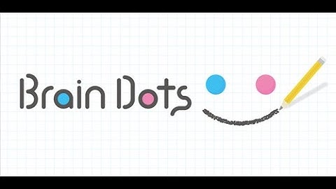[ Brain Dots ] = How to Wins this Game ( 3 simple Steps )