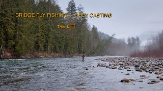 Bridge Fly Fishing - Spey Casting - The Lift