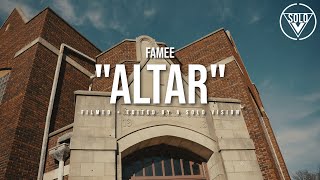 Famee - Altar (Official Video) | Dir. By @aSoloVision 