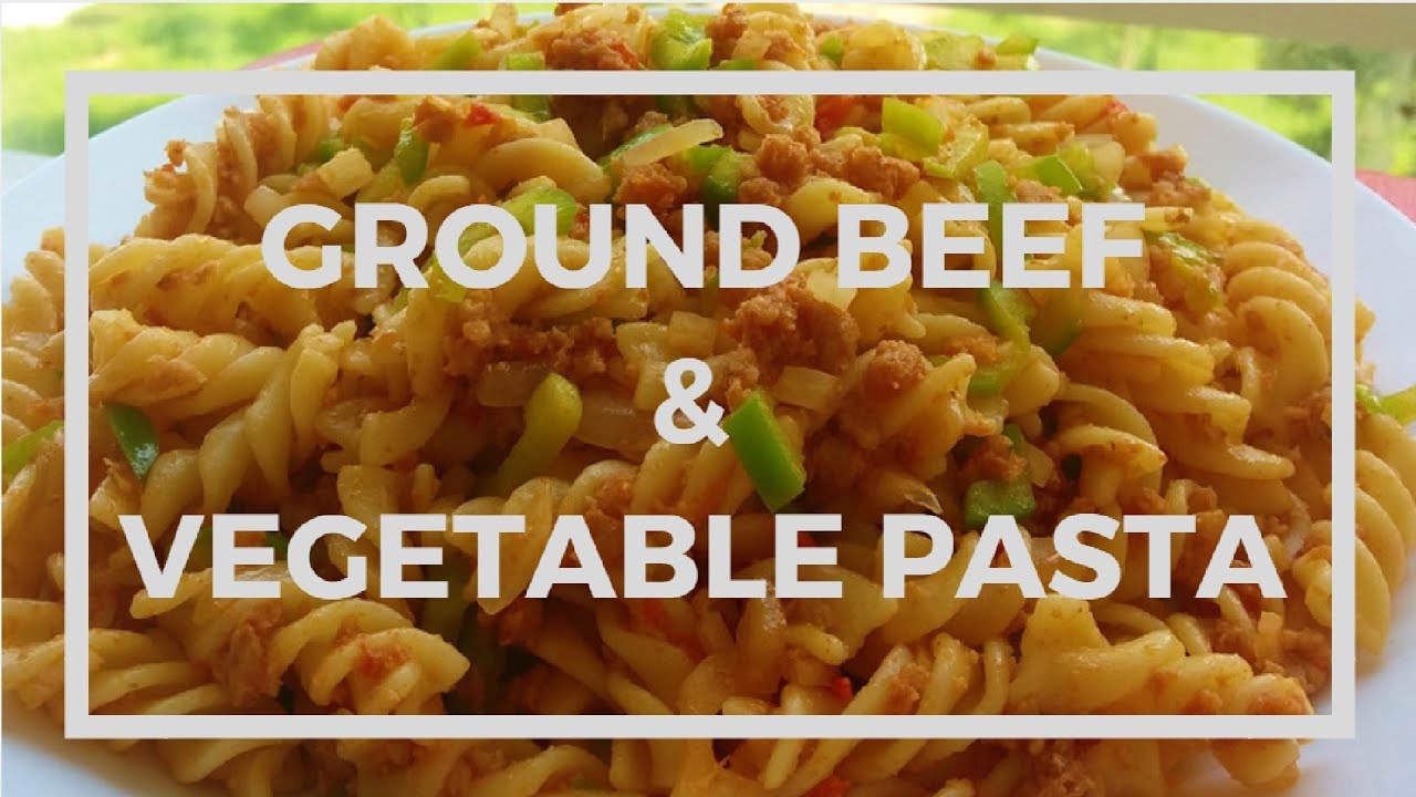 Ground Beef and Vegetable Pasta Recipe by Hello, Foody! YouTube