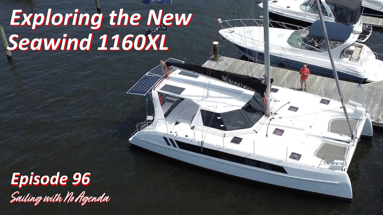 ⁣Episode 96 - Exploring the New Seawind 1160XL
