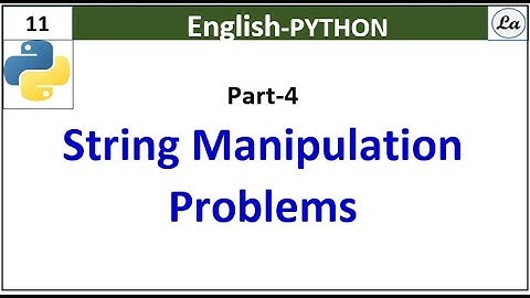 Part-4 | Python Programming | String Manipulation and Problems and Functions