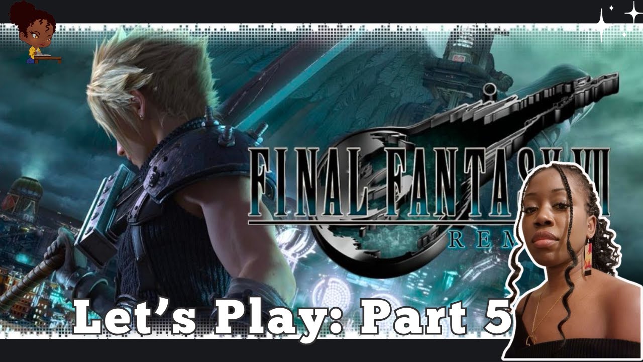 Let's Play: Final Fantasy VII Remake Part 5 | First time playing a ...