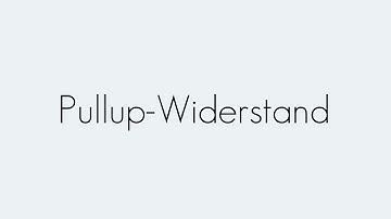Pullup-Widerstand | Informationstechnik | Begriffserklärung
