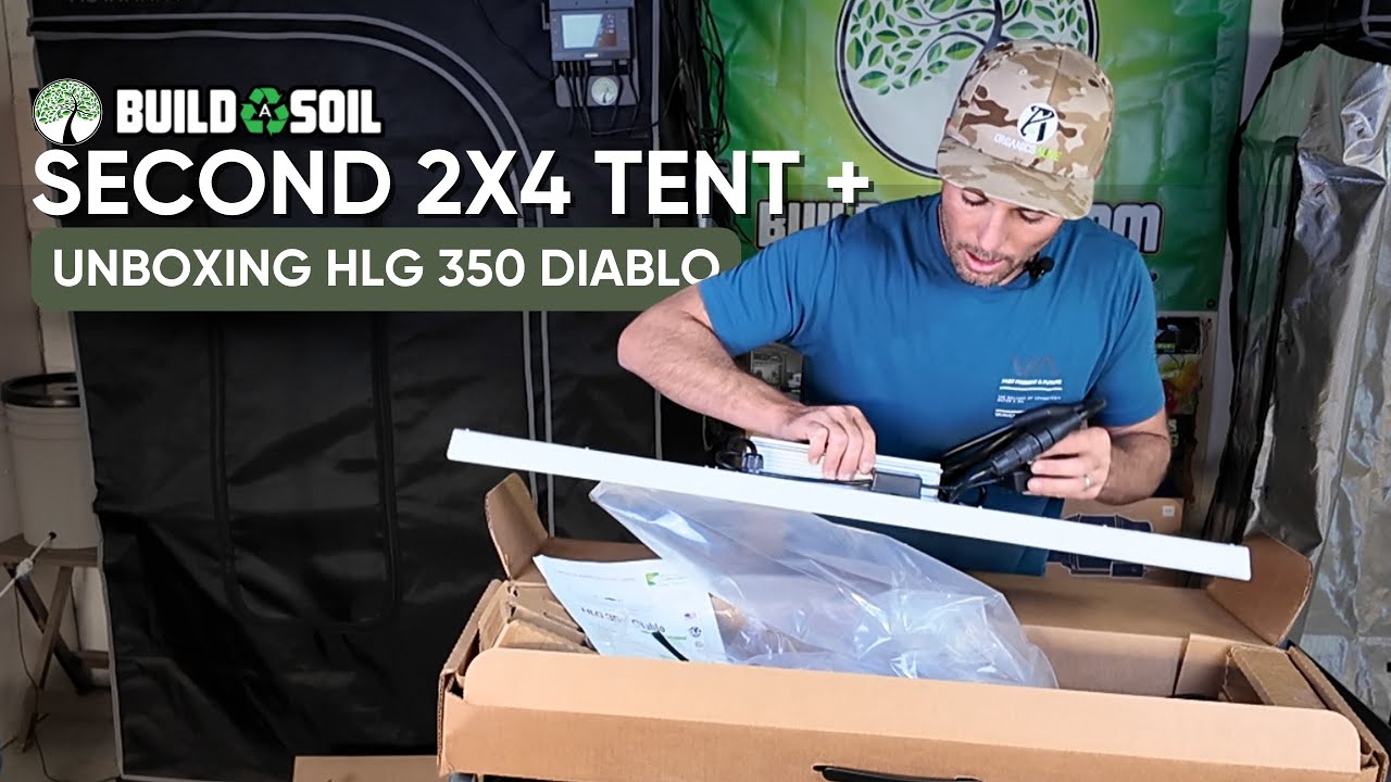 BuildASoil: Second 2x4 Tent + Unboxing HLG 350 Diablo