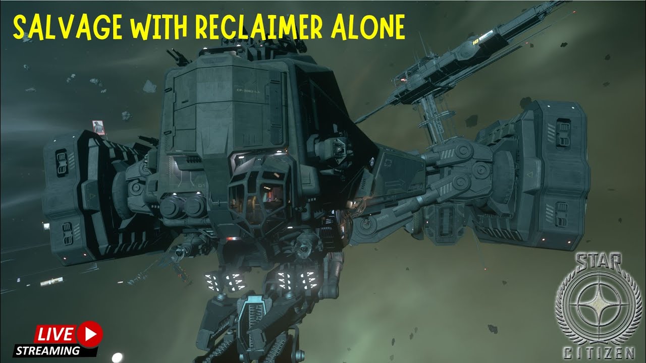 Star Citizen LIVE 4.5 Another day with the Reclaimer Salvage