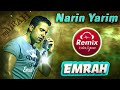 Narin Yarim Remix - EMRAH ( Remix istasyon )