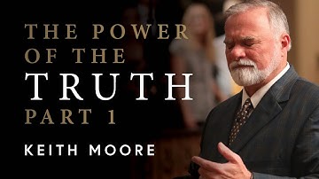 The Power Of The Truth | Keith Moore | Campmeeting 2025 | Monday PM | Murrieta, CA