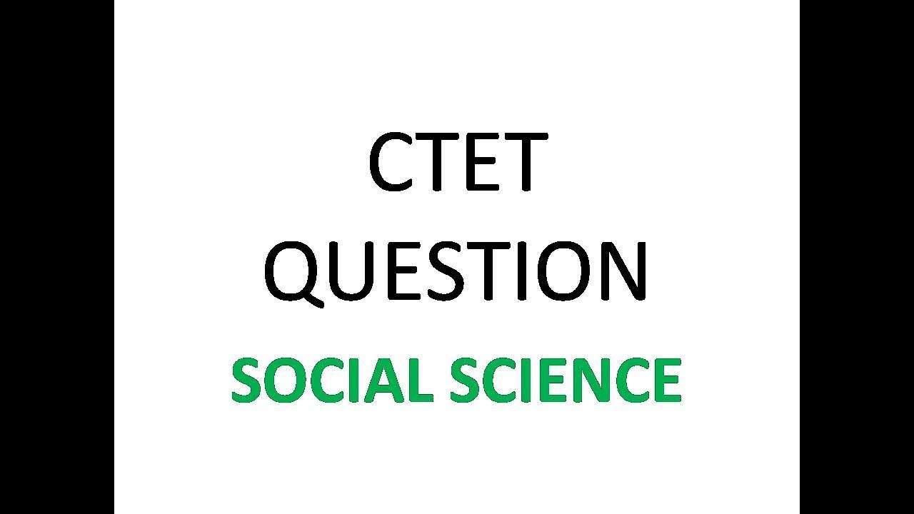 UPTET EXAM 2017 CTET SOCIAL SCIENCE QUESTION  question previous year question