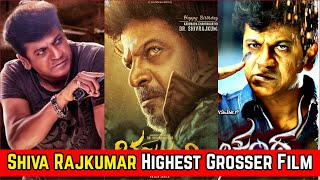 10 Century Star Shiva Rajkumar Highest Grossing Movies List With Box Office Collection