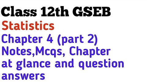 Class 12th GSEB Statistics chapter 4 (part 2) mcqs, notes, chapter at glance and questions answers