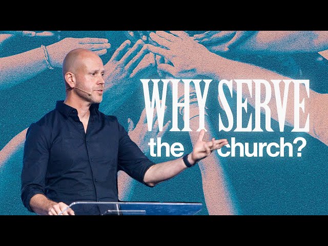 Why serve the church? | All In | Jon Dupin