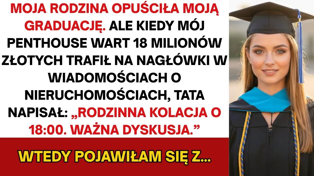 Moja rodzina zignorowała mój dyplom — potem mój penthouse za 5 mln zł sprawił, że zwrócili uwagę...