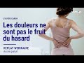 Les douleurs ne sont pas le fruit du hasard  sylvre caron