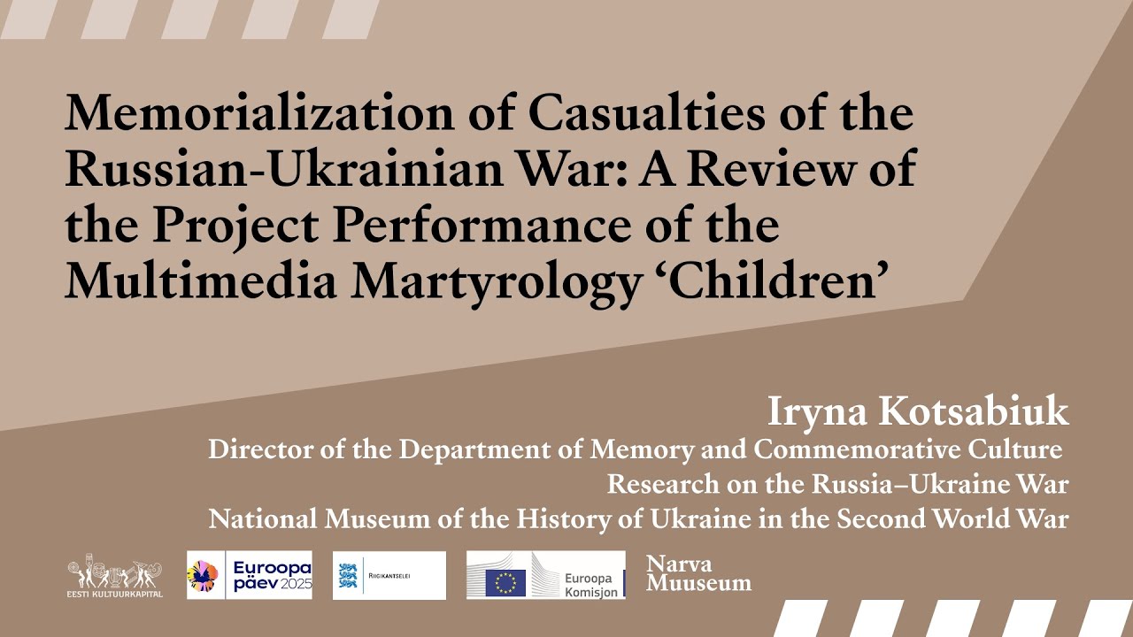 Culture and War / Iryna Kotsabiuk: Memorialization of Casualties of the Russian-Ukrainian War