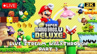 New Super Mario Bros. U Deluxe (Nintendo Switch) Live Stream Walkthrough Part 3 (2K)