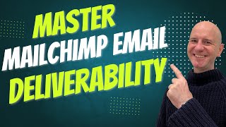 Master Email Deliverability with MailChimp: Strategies for Success