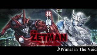 CR ZETMAN|Primal in The Void ZETMAN 検索動画37 CR ZETMAN|Primal in The Void ZETMAN 検索動画 37