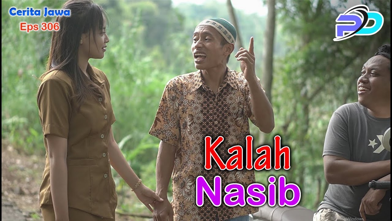 KALAH NASIB || Eps 306 || Cerita Jawa