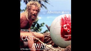 CAST AWAY  - TOM HUNKS MOVIE FULL MOVIE HD