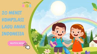 KOMPILASI LAGU ANAK INDONESIA