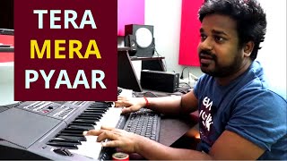 Tera Mera Pyaar ( Slow Version ) - Musical guruji