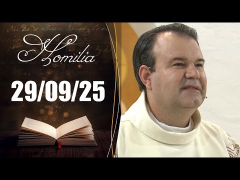 Homilia Diária | 29/09/25 | Padre Marcio Tadeu