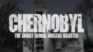 The Worst Nuclear Disaster in History | Visiting Chernobyl