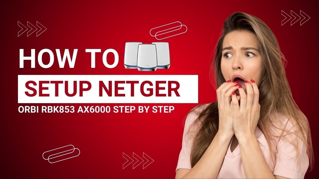 How to Set Up Netgear Orbi RBK853 AX6000 (Step-by-Step)