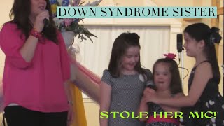 Girl with Down syndrome stole her mic!