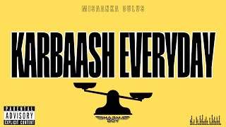 Sharma Boy -  Karbaash Everyday (Official Audio)